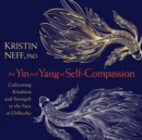 Image for The Yin and Yang of Self-Compassion
