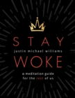 Image for Stay woke: a meditation guide for the rest of us