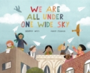 Image for We Are All Under One Wide Sky