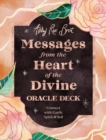 Image for Messages from the Heart of the Divine Oracle Deck : Connect with Earth, Spirit &amp; Self