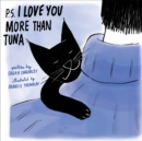 Image for P.S. I love you more than tuna