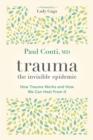 Image for Trauma: The Invisible Epidemic