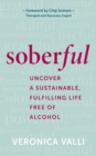 Image for Soberful: uncover a sustainable, fulfilling life free of alcohol