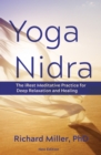 Image for Yoga Nidra: The iRest Meditative Practice for Deep Relaxation and Healing