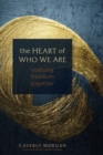 Image for Heart of Who We Are: Realizing Freedom Together
