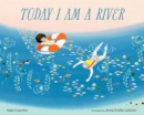 Image for Today I Am a River