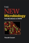 Image for The new microbiology  : from microbiomes to CRISPR