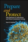 Image for Prepare and protect  : safe behaviours in laboratory and clinical containment settings