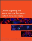 Image for Cellular Signaling and Innate Immune Responses to RNA Virus Infections