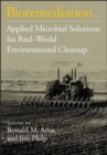 Image for Bioremediation : Applied Microbial Solutions for Real-World Environmental Cleanup