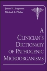 Image for Clinician&#39;s Dictionary of Pathogenic Microorganisms