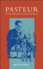 Image for Pasteur and Modern Science