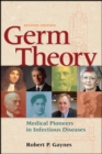 Image for Germ Theory: Medical Pioneers in Infectious Diseas es 2e