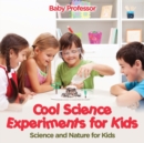 Image for Cool Science Experiments for Kids Science and Nature for Kids