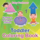 Image for Toddler Coloring Book Numbers &amp; Shapes Edition