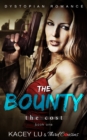 Image for Bounty - The Cost (Book 1) Dystopian Romance: Dystopian Romance Series