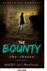 Image for The Bounty - The Choice (Book 3) Dystopian Romance