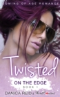 Image for Twisted - On the Edge (Book 1) Coming Of Age Romance