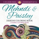 Image for Mehndi &amp; Paisley Designs Coloring Book - Calming Coloring Book