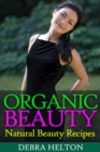 Image for Organic Beauty: Natural Beauty Recipes