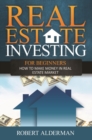 Image for Real Estate Investing For Beginners: How to Make Money in Real Estate Market