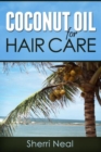Image for Coconut Oil For Hair Care: Coconut Oil Secrets and Tips For Beauty