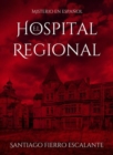 Image for El Hospital Regional: Serie Misterio en Espanol