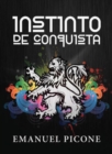 Image for Instinto de Conquista: Como alcanzar tu proposito y no morir en el intento