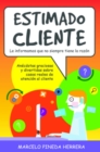 Image for Estimado Cliente: Anecdotas graciosas y divertidas sobre casos reales de atencion al cliente