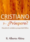 Image for Cristiano y... Prospero?: Descubra la verdadera prosperidad biblica
