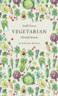Image for Stuff every vegetarian should know
