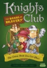 Image for Knights club  : the bands of bravery : The Comic Book You Can Play