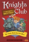 Image for Knights Club: The Message of Destiny : The Comic Book You Can Play