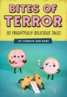 Image for Bites of terror  : ten frightfully delicious tales