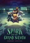 Image for Spark and the grand sleuth
