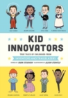 Image for Kid innovators  : true tales of childhood from inventors and trailblazers