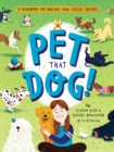Image for Pet that dog!: a handbook for making four-legged friends