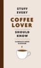 Image for Stuff every coffee lover should know