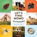 Image for Let&#39;s Find Momo Outdoors! : A Hide and Seek Adventure with Momo and Boo