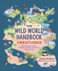 Image for The Wild World Handbook: Creatures