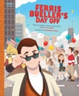 Image for Ferris Bueller&#39;s day off  : the classic illustrated storybook