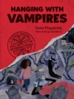 Image for Hanging with vampires  : a totally factual field guide to the supernatural