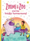 Image for Zoomi and Zoe and the Tricky Turnaround