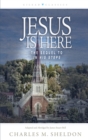 Image for Jesus is here: the sequel to in his steps