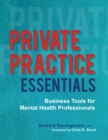 Image for Private Practice Essentials: Business Tools for Mental Health Professionals