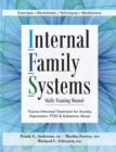 Image for Internal Family Systems Skills Training Manual: Trauma-Informed Treatment for Anxiety, Depression, PTSD &amp; Substance Abuse