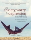 Image for The Anxiety, Worry &amp; Depression Workbook