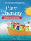 Image for Play Therapy : Engaging &amp; Powerful Techniques for the Treatment of Childhood Disorders
