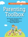 Image for Parenting Toolbox: 125 Activities Therapists Use to Reduce Meltdowns, Increase Positive Behaviors &amp; Manage Emotions