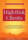 Image for High Risk Clients : Evidence-Based Assessment &amp; Clinical Tools to Recognize and Effectively Respond to Mental Health Crises